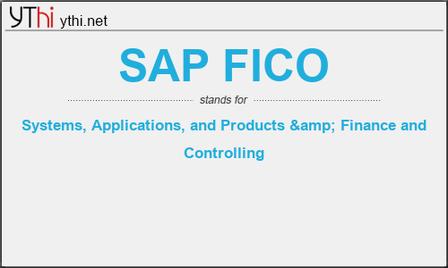 What does SAP FICO mean? What is the full form of SAP FICO?